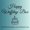 Happy Wuffday-Box